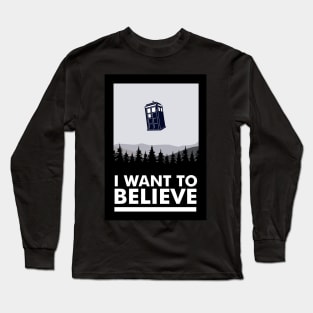 I WANT TO BELIEVE TARDIS EDITION Long Sleeve T-Shirt